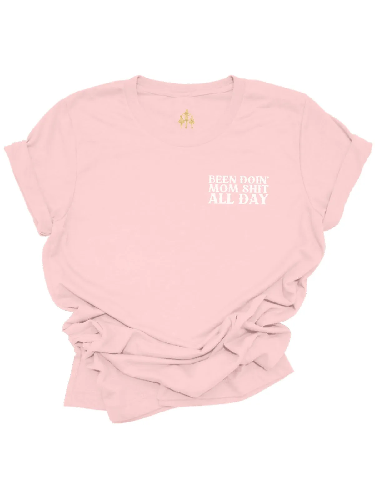 Been Doin' Mom Sh*t All Day Motherhood Shirts